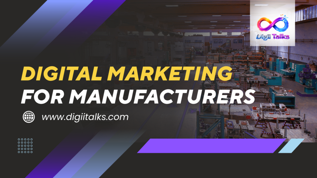 Digital marketing for manufacturers